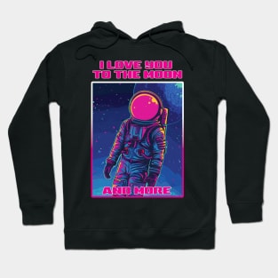 I love you to the moon and more Hoodie